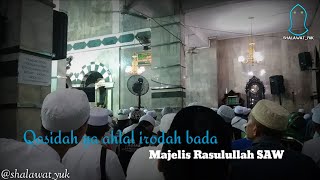 Qasidah YA AHLAL IRODAH BADA ~ majelis rasulullah SAW