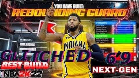 BEST GLITCHED 6’9 SHOOTING GUARD BUILD “REBOUNDING GUARD” NBA 2K22 NEXT GEN. (PAUL GEORGE BUILD)