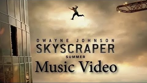 Skyscraper (2018) Music Video