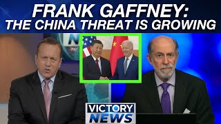 Victory News: The China Threat Is Growing | Frank Gaffney