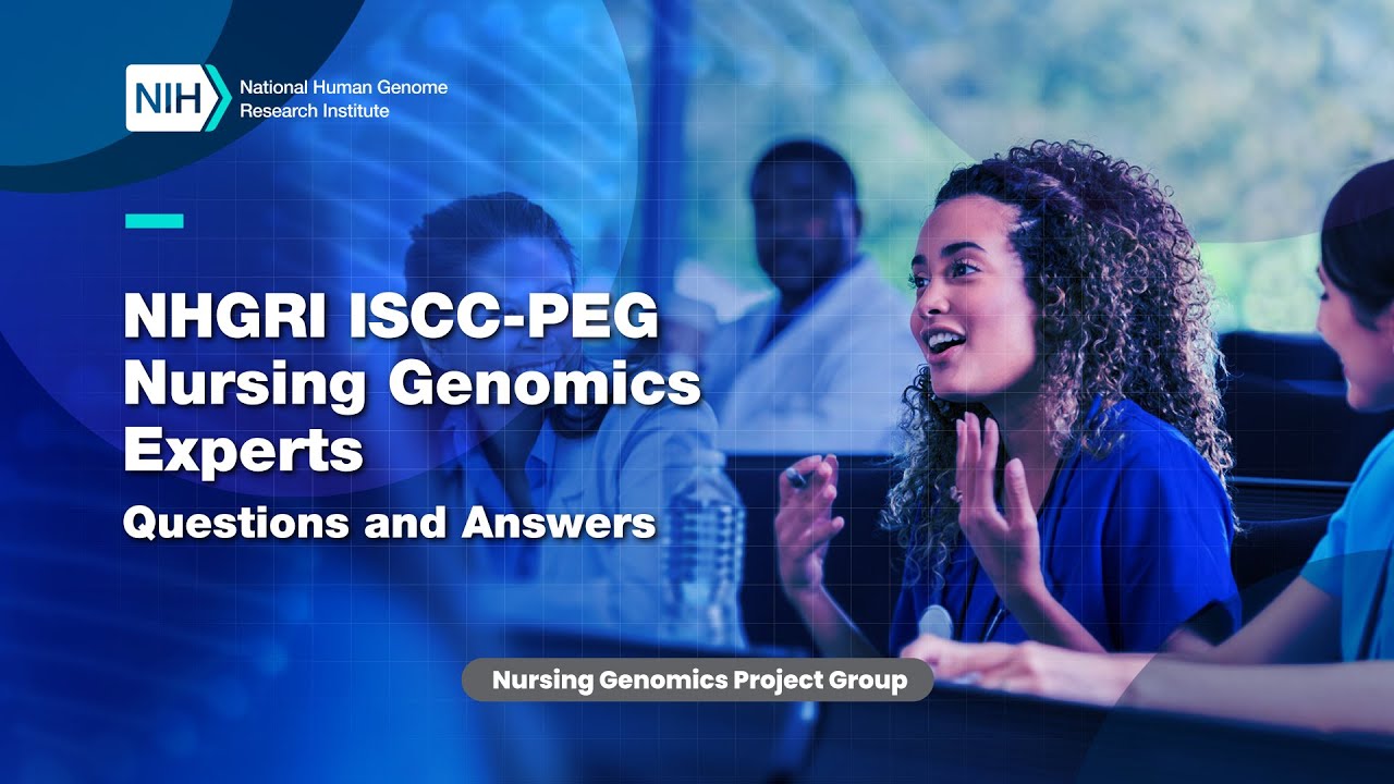 NHGRI ISCCPEG Nursing Genomics Experts Questions and Answers YouTube