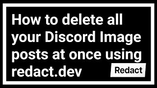 How To Mass Delete All Your Discord Images At One Time In Bulk. Updated February 2026