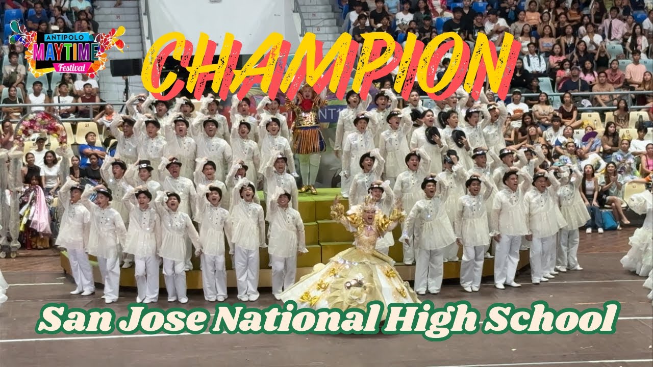 San Jose National High School (CHAMPION) - Antipolo Maytime Festival 2025