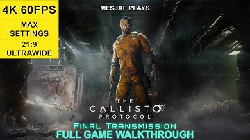 The Callisto Protocol - Final Transmission DLC Full Game Walkthrough (4k, 60FPS, Max Settings)