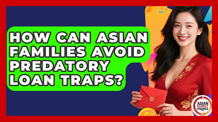 How Can Asian Families Avoid Predatory Loan Traps? - Asian Family Finance Pro