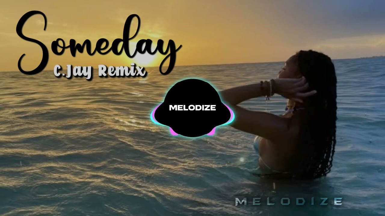 SOMEDAY (FROM ZOMBIES) - C.JAY REMIX (2025) MELODIZE 🇵🇬