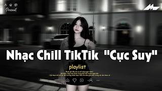 𝐏𝐥𝐚𝐲𝐥𝐢𝐬𝐭 Nhạc Chill TikTok Triệu View - Nhạc Buồn Chill 2026 