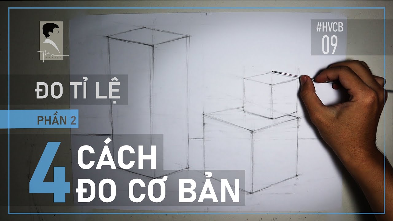 #HVCB09: HỌC VẼ CƠ BẢN - Đo Tỉ Lệ (Phần 2 - 4 Phương... - youtube