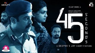 45 Seconds Malayalam Short Movie | Vijay Babu | Deepak S Jay 45 Seconds Malayalam Short Movie | Vijay Babu | Deepak S Jay
