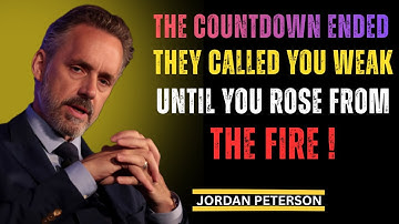 Countdown’s Over — Now They Watch You Rise And Collect Everything Owed | Jordan Peterson