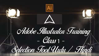 Adobe illustrator Training-class 1-Selection Tool Urdu/Hindi 2020