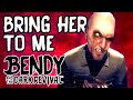 Bendy  the dark revival song  bring her to me  animated music