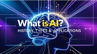 What is AI? | Augmented Intelligence Explained with History, Types & Applications