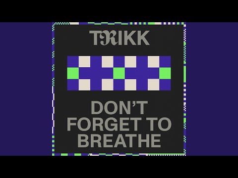 Don’t Forget To Breathe