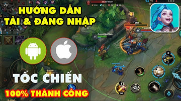 Hướng dẫn tải và trải nghiệm LMHT: Tốc Chiến thành công 100% cho cả Android và iOS mới nhất