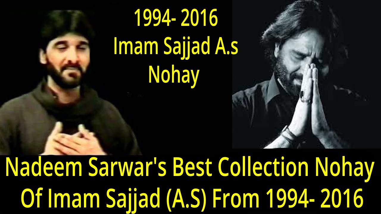 Nadeem Sarwar's Best Mix Nohay on Imam Sajjad | 1994-2016