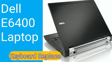 Dell  E6400  Latitude keyboard Replace