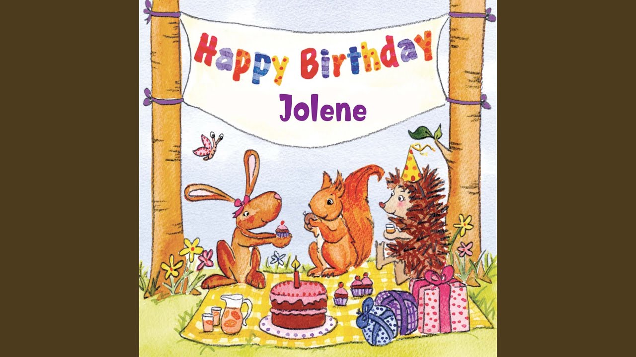 Happy Birthday Jolene YouTube