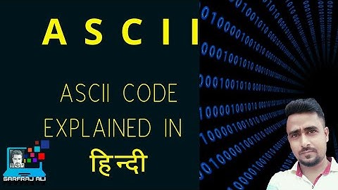 What is ASCII Code? (Part 1) ASCII Code in Hindi | SARFRAJ ALI OFFICIAL
