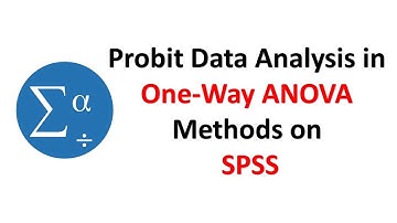 Probit data analysis in ANOVA methods on SPSS