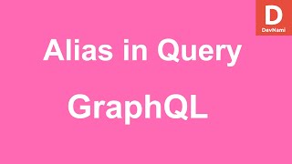 GraphQL How to use GraphQL aliases Query