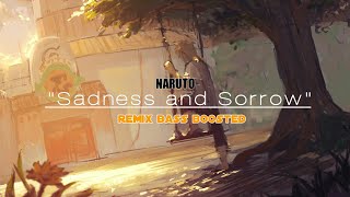 [NARUTO] Sadness and Sorrow Remix Bass Boosted!