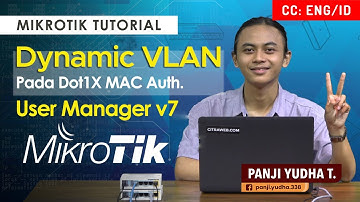 Dynamic VLAN on Dot1X MAC Auth Userman v7 - MIKROTIK TUTORIAL [ENG SUB]
