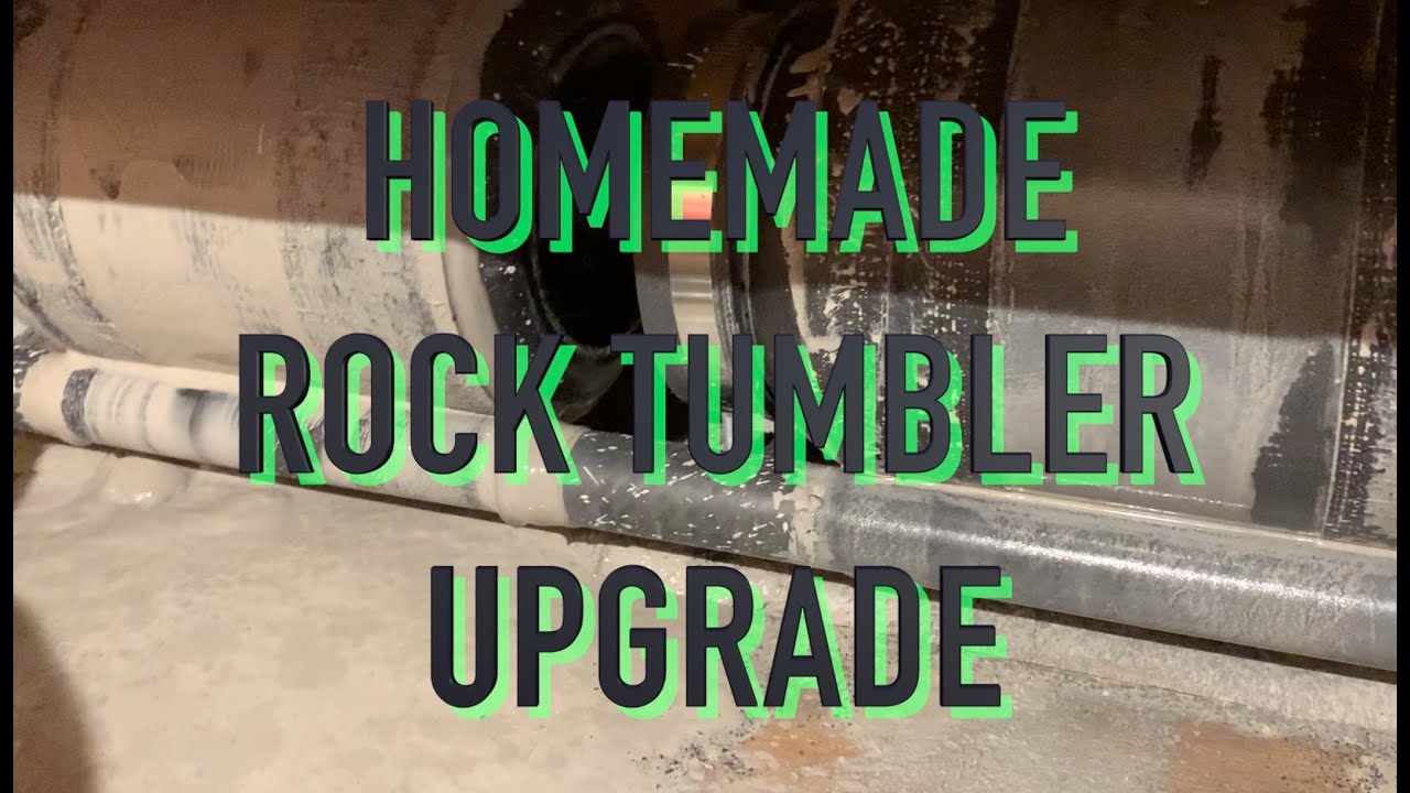 Rock Tumbling Homemade Rock Tumbler Upgrade YouTube