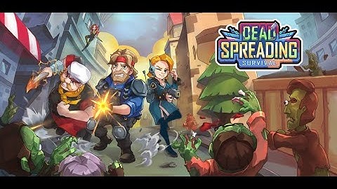 Dead Spreading:Survival Android iOS Gameplay Walkthrough