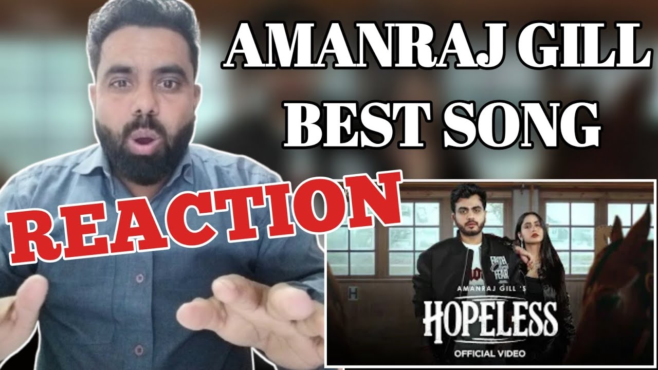 Pakistani Reaction on Hopeless Official Video | Amanraj Gill & Prem Lata Song | Reacts with AZ