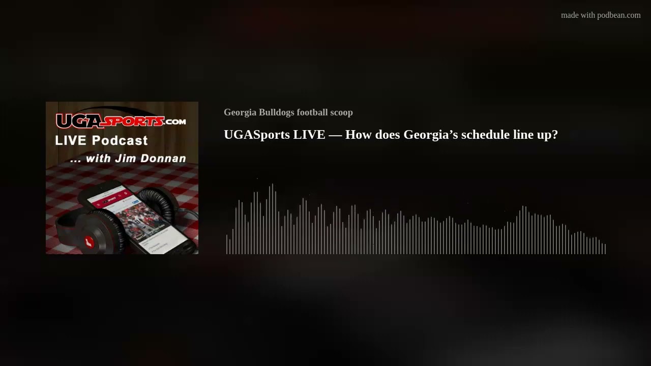 UGASports LIVE — How does Georgia’s schedule line up?