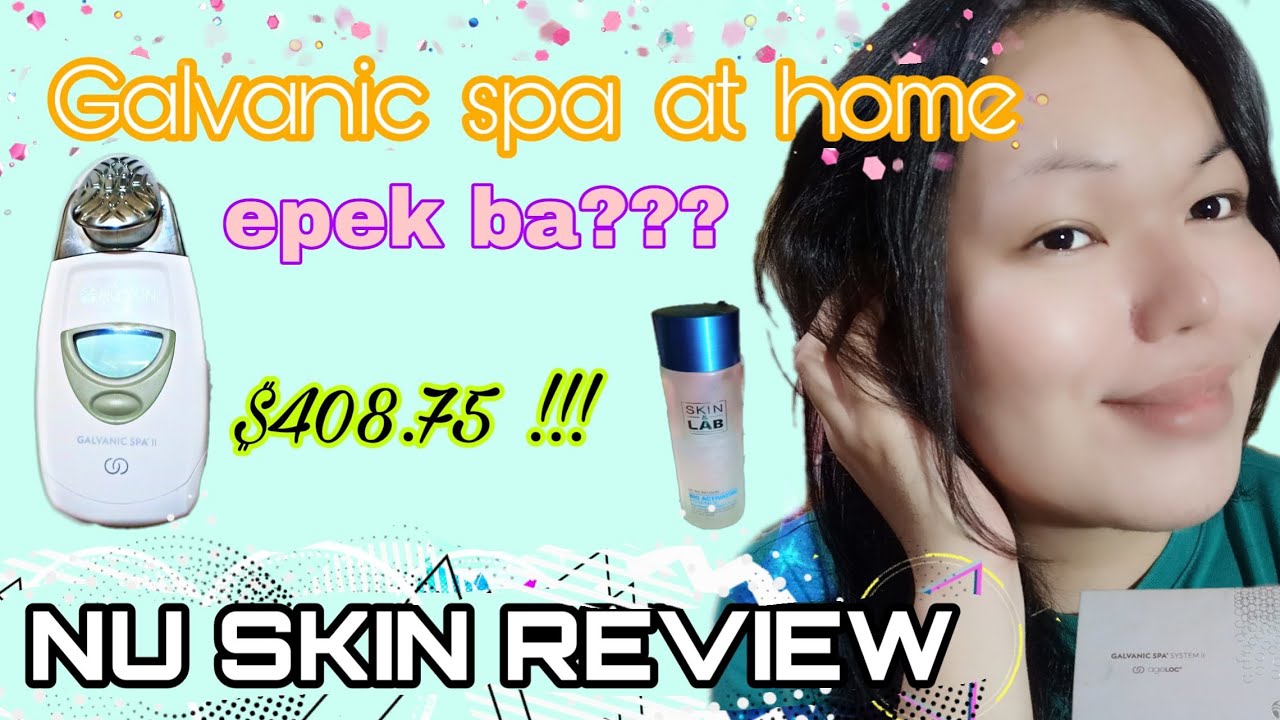 Nu Skin Galvanic spa Review ph YouTube