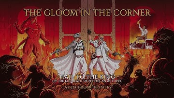 The Gloom In The Corner - Hail To The King