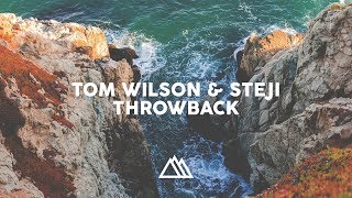 Tom Wilson & Steji - Throwback