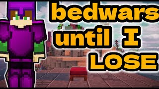 Bedwars Until I Lose (5) by MattPlaysGaming 275 views 1 month ago 4 minutes, 52 seconds
