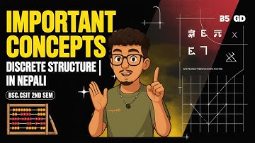 Discrete Structure All Important Concepts for Exam | BSc.CSIT/BCA/BIT | Nepali Explanation