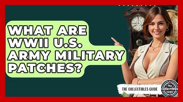 What Are WWII U.S. Army Military Patches? - The Collectibles Guide