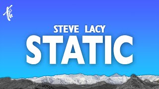 Steve Lacy - Static (Lyrics)