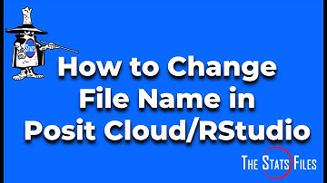 How to Change Your File Name in RStudio/Posit Cloud