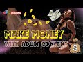 How to Make Money with Adult Content? | Step-by-Step Guide for Beginners