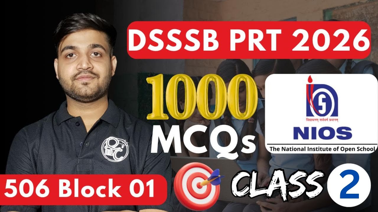DSSSB PRT 2026 | Class- 2 || Block-1 Understanding the Child || 1000 Questions Explained with NIOS