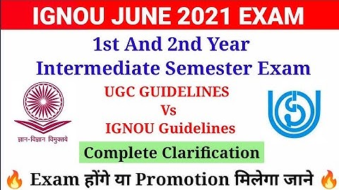 IGNOU 1st & 2nd Year Exam OR Promotion || Intermediate Year And Semester Exam IGNOU & UGC Guidelines