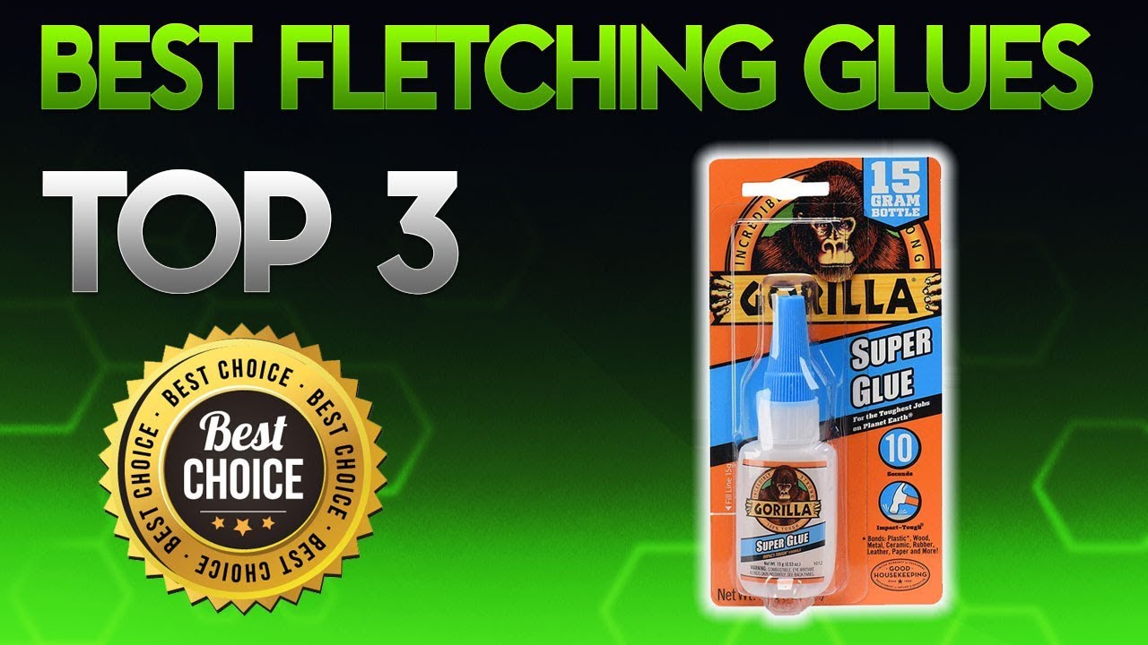 Best Fletching Glues 2019 Fletching Glue Review YouTube