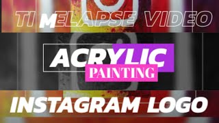 Instagram LOGO Painting Video #painting #timelapsepainting #timelapse #acrylicpainting #minicanvas