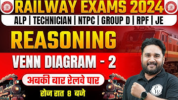 Reasoning For RRB ALP 2024 | Venn Diagram Reasoning #2| Railway Exam 2024 | Reasoning By Sandeep Sir