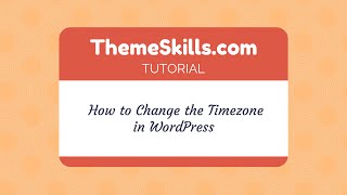 How to Change the Timezone in WordPress
