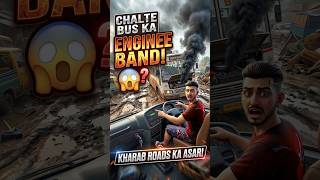 Chalte Bus Ka Engine Band 😱 Indian Kharab Roads Ka Asar