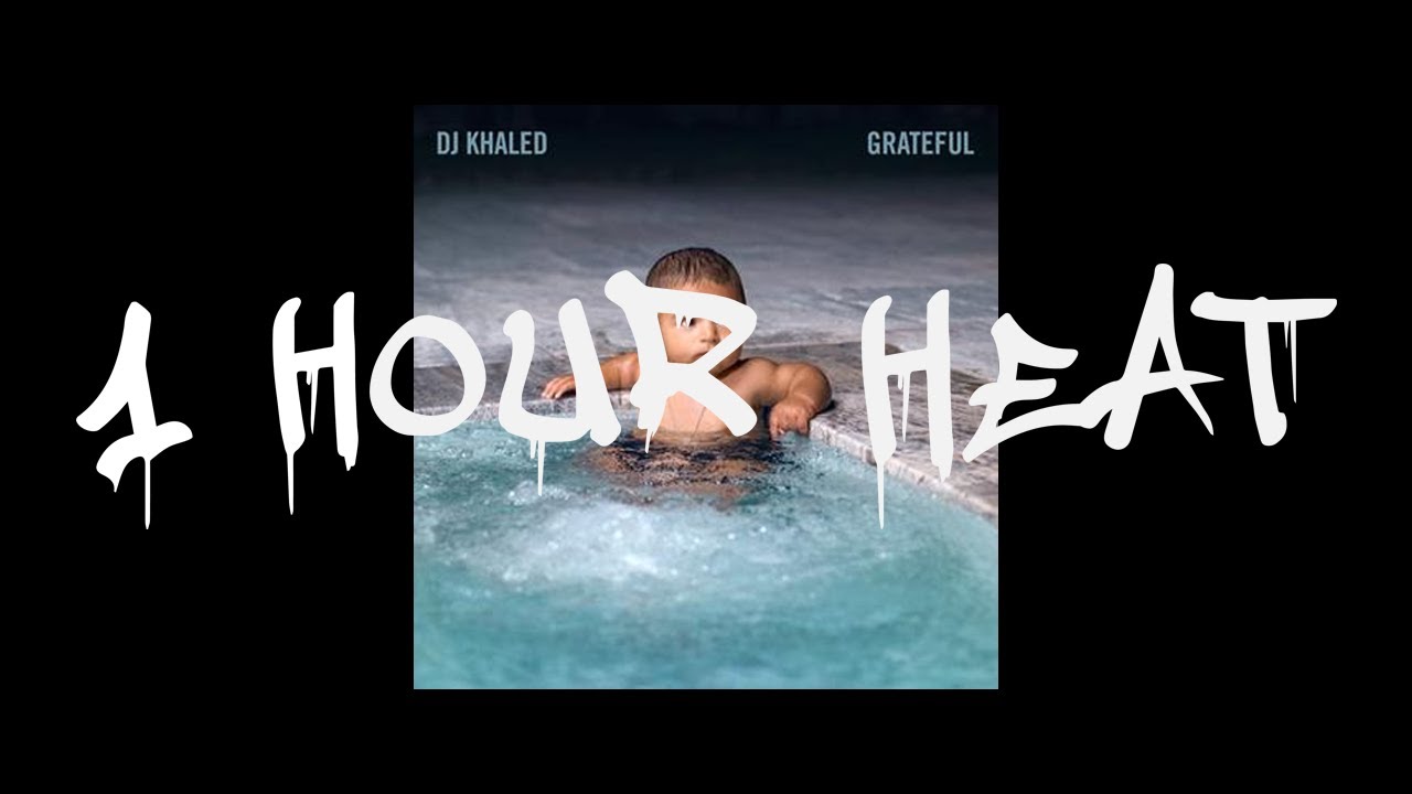 Dj Khaled - Iced Out My Arms Ft  Future, Migos, 21 Savage & T. I.  (Grateful) 1 Hour Version