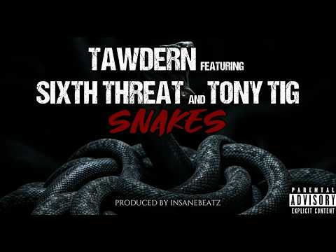 TAWDERN- SNAKES (Official Lyric Video) featuring SIXTH THREAT and TONY TIG