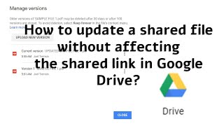 How to Update a Shared File Without Affecting the Shared Link in Google Drive?